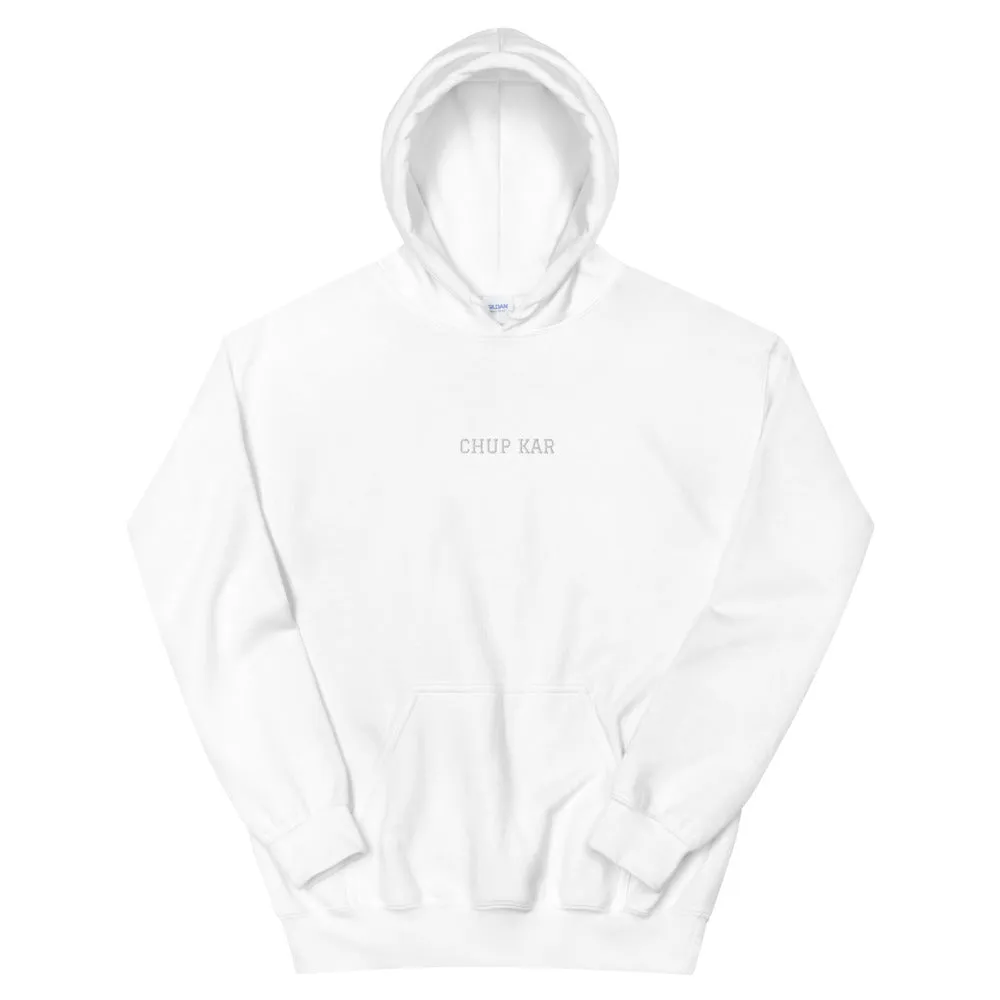 CHUP KAR Unisex Hoodie